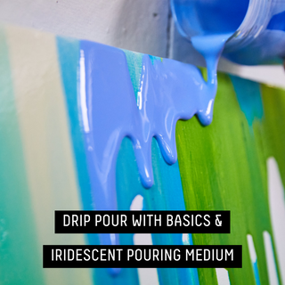drip pour with basics & iridescent medium