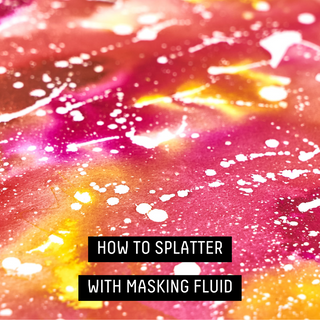 how to splatter paint with masking fluid